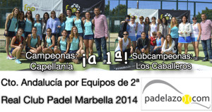 Las chicas de La Capellanía y Los Caballeros elevan el padel de Málaga en el Campeonato de Andalucía por Equipos de 2ª en Marbella
