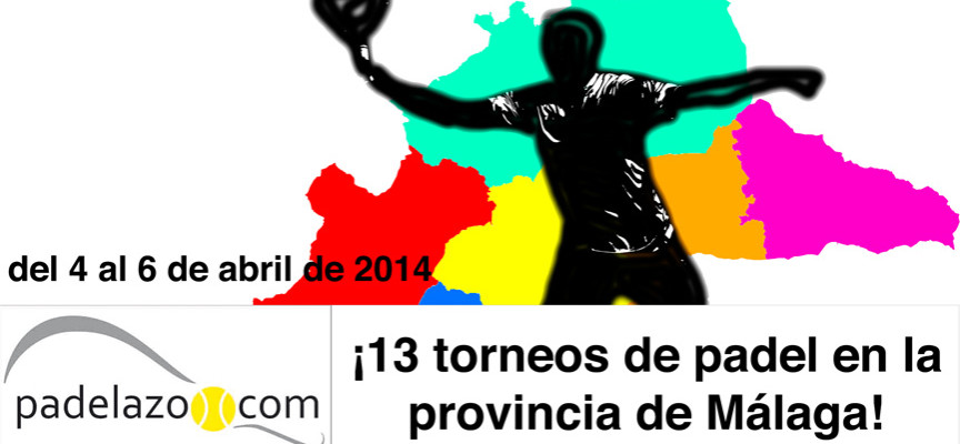 El padel se desata con una avalancha de 13 torneos en Málaga para empezar el mes de abril