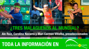 Tres malagueños en la preselección española para el Mundial de Padel 2014