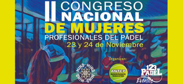 II Congreso de Mujeres Profesionales en el Pádel: el foro de ANTEP busca coger vuelo